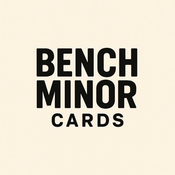Bench Minor Cards